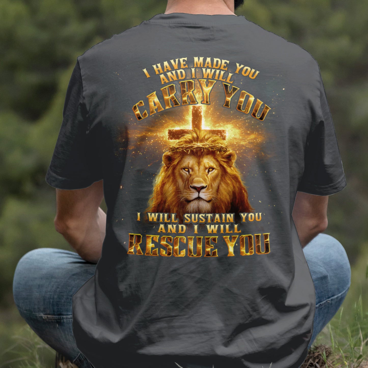 Teesdily | I Have Made You And I Will Carry You Shirt, Jesus Lion Cross Sweatshirt, I Will Rescue You Christ Hoodie Mug For Men