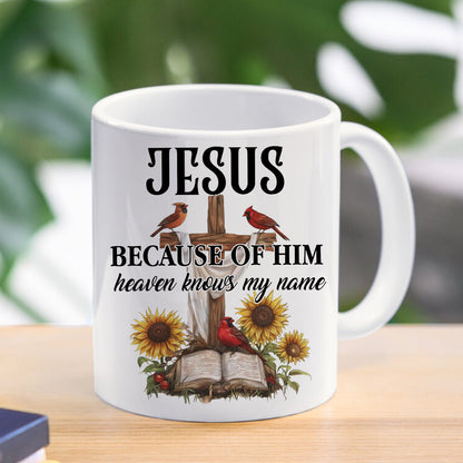 Teesdily | Jesus Christ Cardinal Shirt, Because Of Him Heavens Knows My Name Shirt, Christian Gift, God Believers Unisex Tshirt Hoodie Sweatshirt Mug