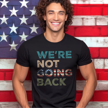 Teesdily | We're Not Going Back Progressive Shirt, 2024 Unisex Tee Sweatshirt, Human Rights Hoodie, American Gifts Mug