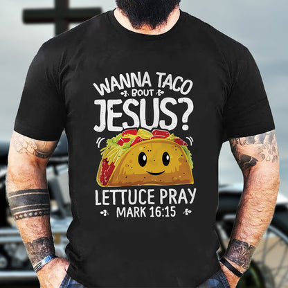 Teesdily | Jesus Taco Shirt, Wanna Taco Bout Jesus Lettuce Pray T-shirt, Jesus Humor Tee, Religious Puns Gifts, Taco Lover Gift Hoodie Sweatshirt Mug