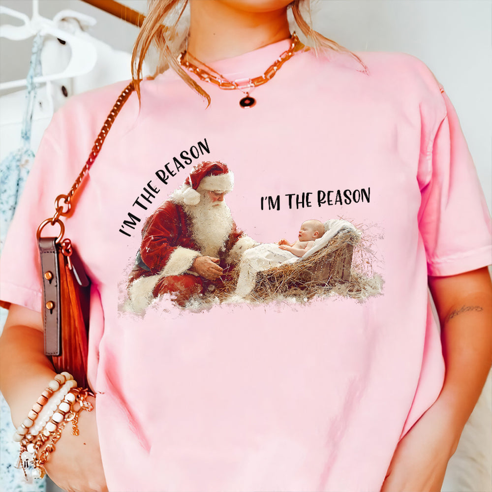 Teesdily | I'm The Reason Shirt, Christian Santa Claus Sweatshirt, Santa And Baby Jesus Hoodie Mug, Faith Religious Xmas Gift