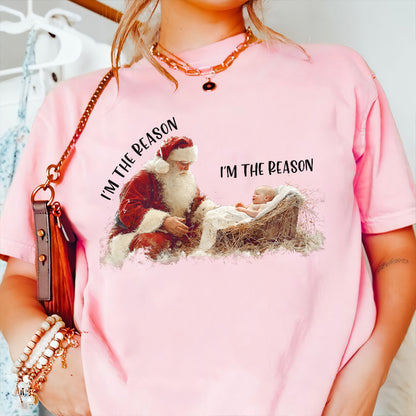 Teesdily | I'm The Reason Shirt, Christian Santa Claus Sweatshirt, Santa And Baby Jesus Hoodie Mug, Faith Religious Xmas Gift