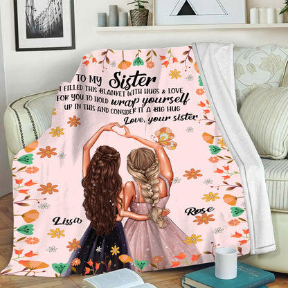 Teesdily | To My Sister Personalized Blanket, Wrap Yourself Up In This And Consider It A Big Hug Fleece, Bestie Gifts, Custom Floral Blanket Gifts