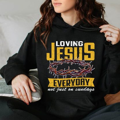 Teesdily | Jesus Crown Graphic Tees, Loving Jesus Everyday Not Just On Sundays Sweatshirt Hoodie Mug, God Inspiration Christian Religious Gifts