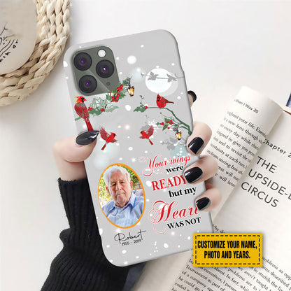 Teesdily | Christmas Memorial Customized Photo Phone Case Cardinal Your Wings Was Ready But My Heart Was Not Phone Cover Family Member Remembrance