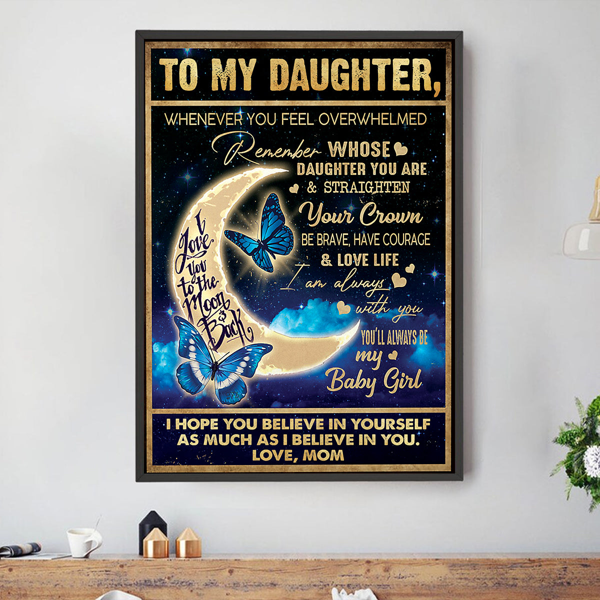 Teesdily | To My Daughter From Mom Poster Canvas I Love You To The Moon And Back Wall Art Butterfly Moon Print Gift For Daughter Bedroom Decor