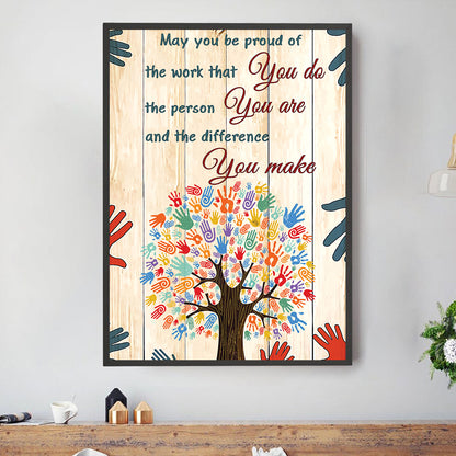 Teesdily | Hand Tree Colorful Poster May You Be Proud Of The Work You Do Canvas Wall Art Appreciation Gift For Employees Staff Members Coworkers