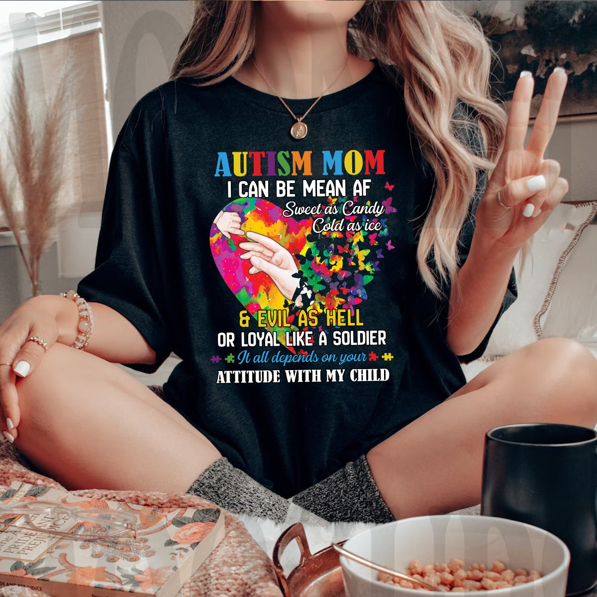 Teesdily | Autism Awareness Shirt, Autism Mom Hoodie Sweatshirt Mug, It All Depends On Your Attitude With My Child, Autism Mom Pride, Autistic Gifts