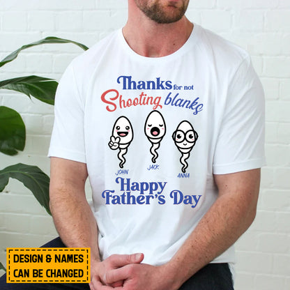 Teesdily | Personalized Thanks For Not Shooting Blanks Shirt, Happy Father's Day, Cute Funny Shirt, Heartwarming Gift For Dad