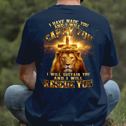 Teesdily | I Have Made You And I Will Carry You Shirt, Jesus Lion Cross Sweatshirt, I Will Rescue You Christ Hoodie Mug For Men