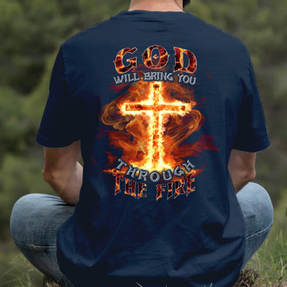 Teesdily | God Will Bring You Through The Fire Shirt, Jesus Cross Fire Sweatshirt, Christian God Hoodie Mug, Religious Gift Prayer