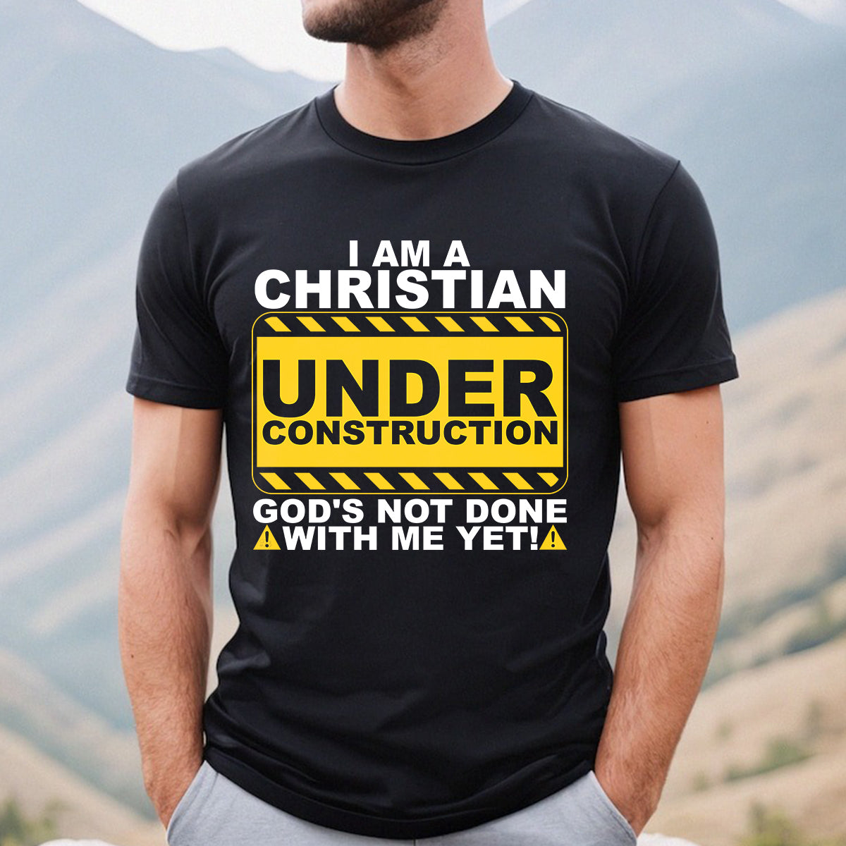 Teesdily | Jesus Christ Shirt, I Am A Christian Under Construction God's Not Done With Me Yet Tee Sweatshirt Hoodie Mug, Jesus Lovers Gifts