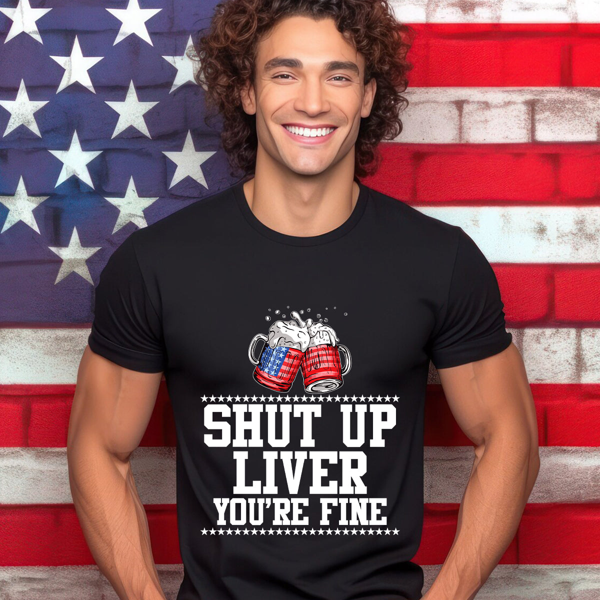 Teesdily | Shut Up Liver You're Fine Beer Mens Shirt Happy 4Th Of July Sweatshirt Hoodie Mug Funny Drinking Tee Independence Day Party Apparel