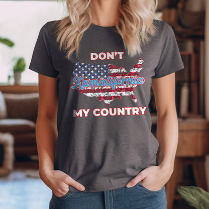 Teesdily | Patriotic T-shirt, Don't Kamalifornia My Country Tee Sweatshirt Hoodie Mug, Patriotism Gift, American Apparel, USA Shirt