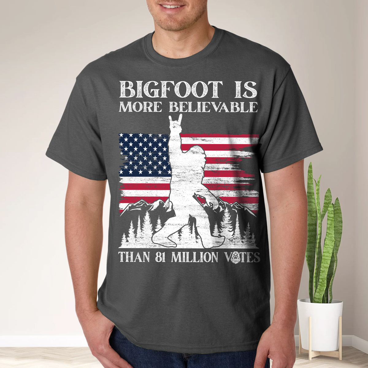 Teesdily | Bigfoot Is More Believable Than 81 Million People Shirt, Unisex T-shirt, Patriotism Shirt, American Flag,Gift Unisex T-shirt Hoodie Sweatshirt Size S-5XL / Mug 11-15oz