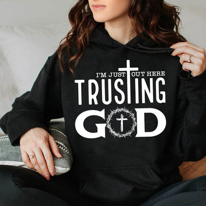 Teesdily | Jesus God Cross Crown Unisex Tshirt, I'm Just Out Here Trusting God Hoodie Sweatshirt Mug, God Believer Gift, Minimalist Streetwear Style