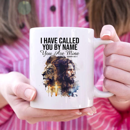 Teesdily | I Have Called You By Name You Are Mine Isaiah 43 1 Jesus Shirt, Unisex Tshirt Mug