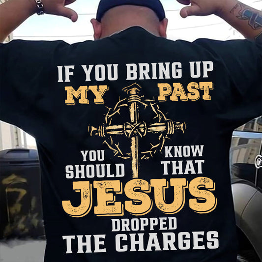 Teesdily | Jesus Cross Crown Of Thorn Shirt, Jesus Dropped The Charges Hoodie Sweatshirt Mug, Christian Backside Shirt, God Believer Gifts