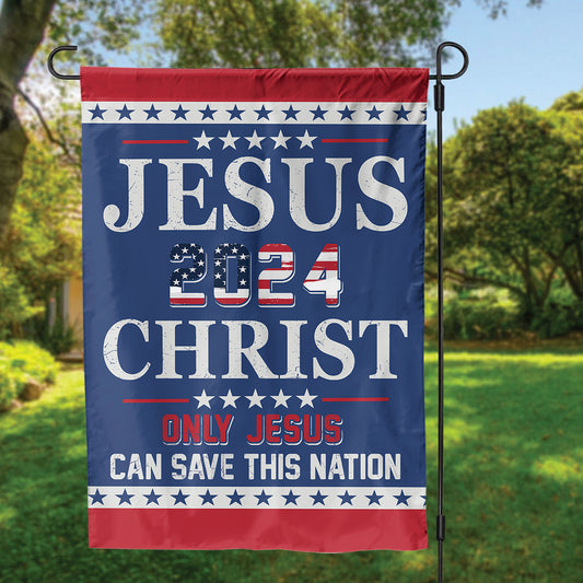 Teesdily | American Flag Jesus Christ House Flag, Jesus Christ 2024 Only Jesus Can Save This Nation Garden Flag, Patriotic Flag, Outdoor Decor Gifts