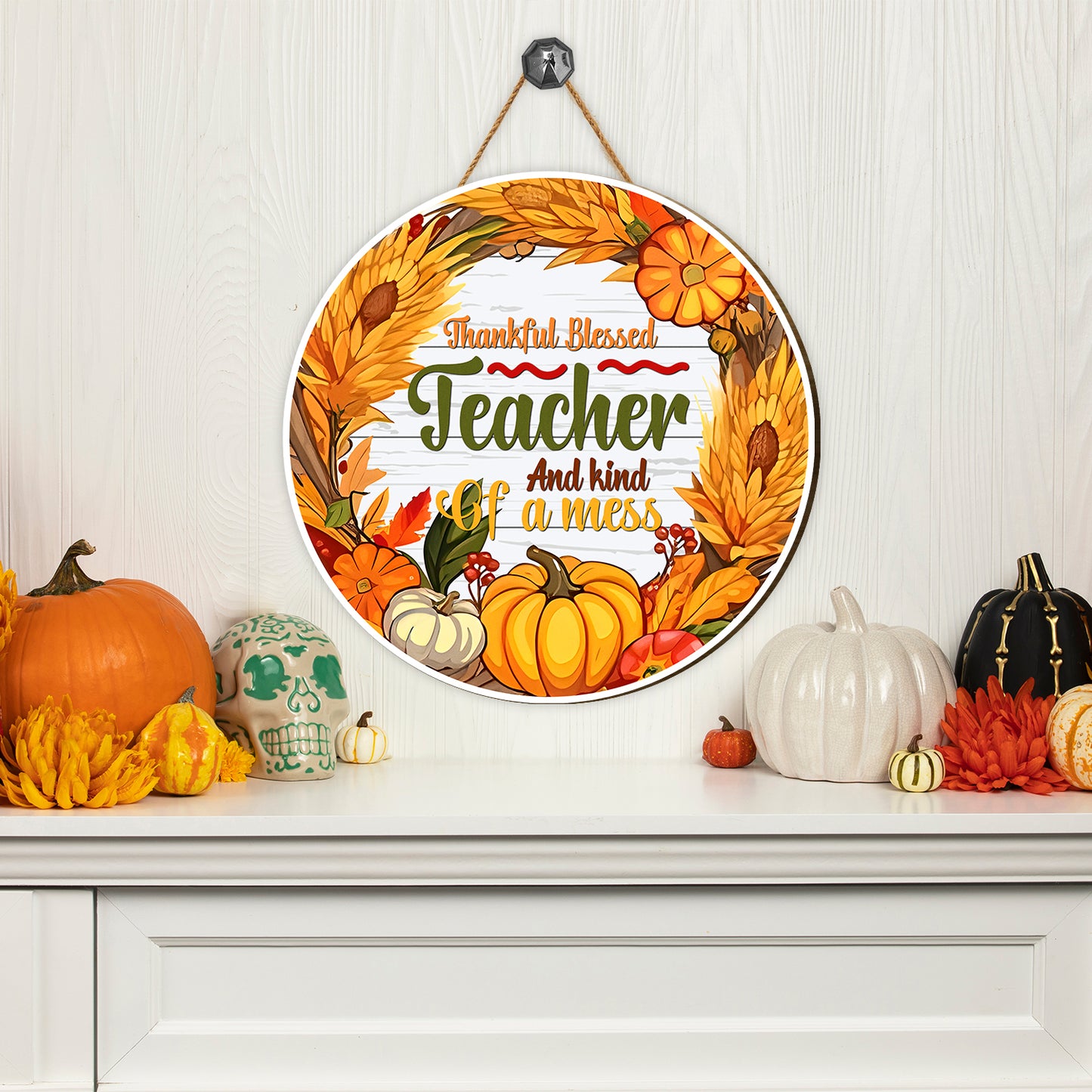 Teesdily | Teacher Thanksgiving Wood Sign, Thankful Blessed Teacher And Kind Of A Mess Wreath Wood Sign, Teacher Thankful Gifts, Fall Seasonal Decor