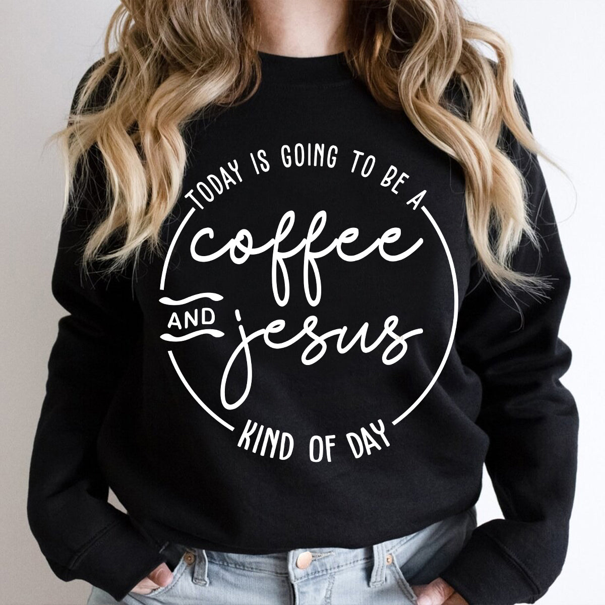 Teesdily | Jesus Christ Minimalist Style Casual Shirt Today Is Going To Be A Coffee And Jesus Kind Of Day Sweatshirt Hoodie Mug Coffee Lover Gifts