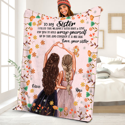 Teesdily | To My Sister Personalized Blanket, Wrap Yourself Up In This And Consider It A Big Hug Fleece, Bestie Gifts, Custom Floral Blanket Gifts