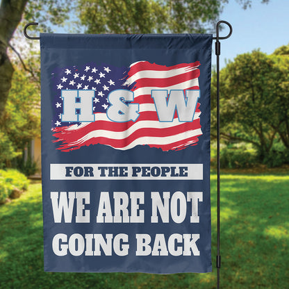 Teesdily | We Are Not Going Back Garden Flag, H & W 2024 Garden Flag, American Flag Progressive Yard Banner Decoration Gift