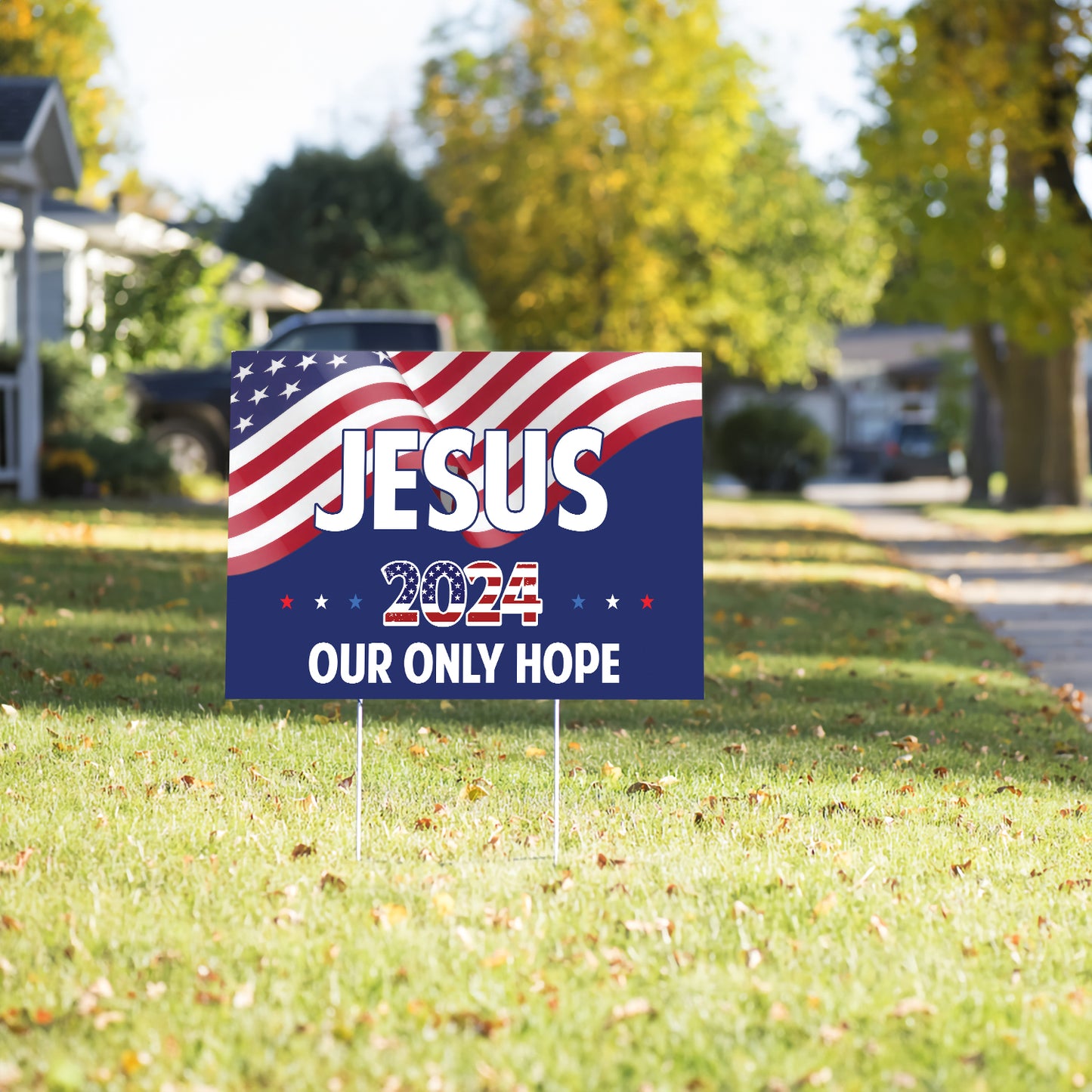 Teesdily | Jesus 2024 Our Only Hope Yard Sign, Jesus Christ American Flag Outdoor Sign, God Lawn Sign, Christian Patriotic Gift For God Believers