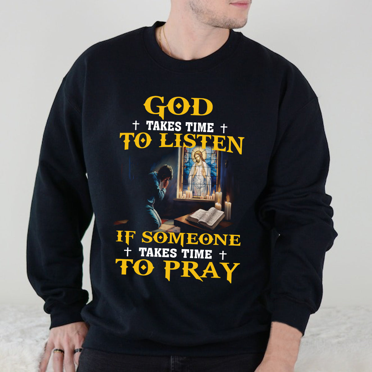 Teesdily | God Takes Time To Listen If Someone Takes Time To Pray Shirt Christian Gift Unisex T-shirt Hoodie Sweatshirt Size S-5XL / Mug 11-15oz