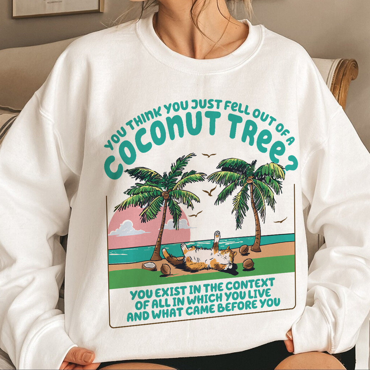 Teesdily | Funny Cat Coconut Tree Shirt, You Think You Just Fell Out Of A Coconut Tree Hoodie, Childless Cat Lady Sweatshirt Mug, Comma La Women Gift