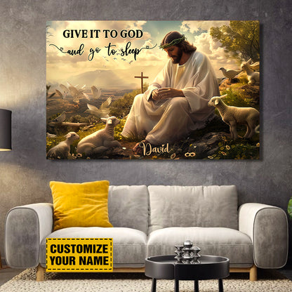 Teesdily | Customized Christ And Lamb Poster Canvas, Give It To God And Go To Sleep Poster Canvas, Religious Wall Decor, Christian Personalized Gifts