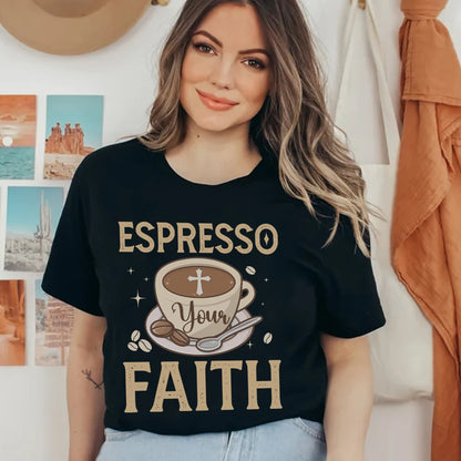 Teesdily | Espresso Your Faith Shirt, Coffee Drinker Lover Sweatshirt Hoodie Mug, Espresso Faith Church Tshirt, Espresso Lover Gifts, Christian Gifts