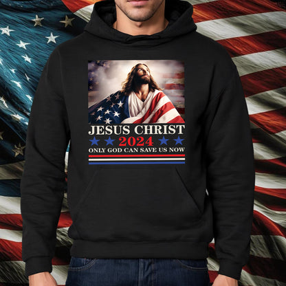 Teesdily | Jesus American Flag Shirt, Jesus Christ 2024 Only God Can Save Us Now Tee Sweatshirt Hoodie Mug, Independence Day Gifts, Jesus Lovers Gifts