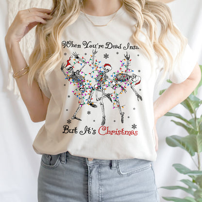 Teesdily | Skeleton Dancing Christmas Shirt, When You're Dead Inside But It's Christmas Hoodie Sweatshirt Mug Gift