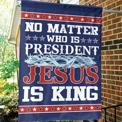 Teesdily | American Jesus House Flag, No Matter Jesus Is King Garden Flag, Jesus Outdoor Yard Decor, Christian American Patriotic Gifts