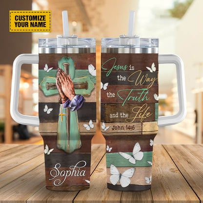 Teesdily | Customized Praying Hands Cross Cup, Jesus Is The Way The Truth And The Life John 14 6, Gift For Jesus Lovers, 40oz Tumbler