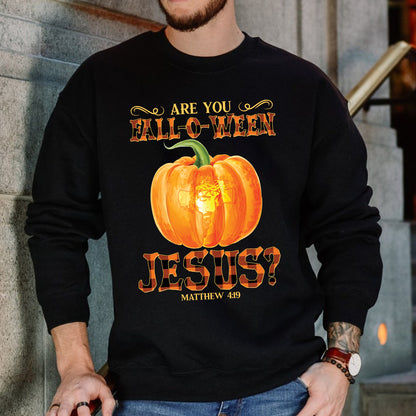 Teesdily | Jesus Art Pumpkin Shirt, Are You Fall-o-ween Jesus Matthew 4 11 Tee Sweatshirt Hoodie Mug, Halloween Gifts, Jesus Lovers Tee