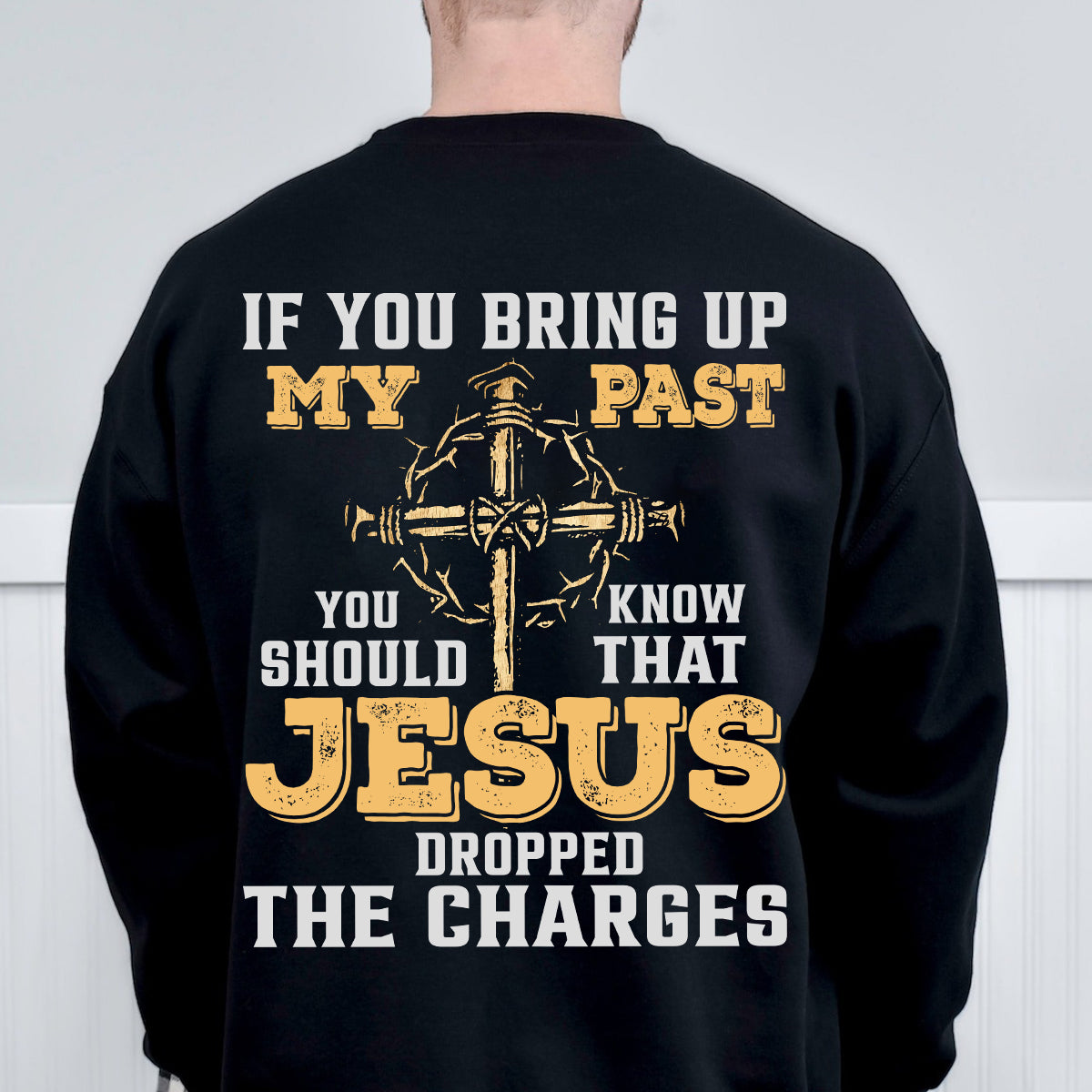 Teesdily | Jesus Cross Crown Of Thorn Shirt, Jesus Dropped The Charges Hoodie Sweatshirt Mug, Christian Backside Shirt, God Believer Gifts