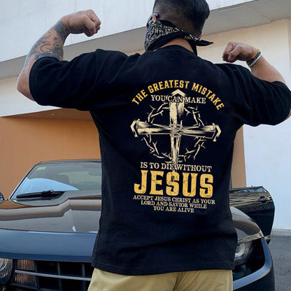 Teesdily | Jesus Cross Crown Shirt, The Greatest Mistake You Can Make Is To Die Without Jesus, Christian Gifts Unisex Tshirt Hoodie Sweatshirt Mug