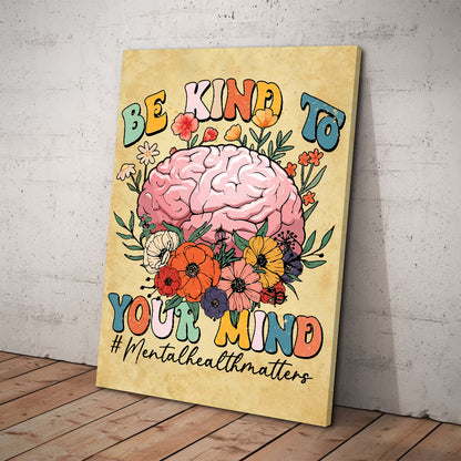 Teesdily | Be Kind To Your Mind Poster Mental Health Matters Canvas Wall Art Self Love Art Mental Health Wall Decor Postive Home Office Decoration