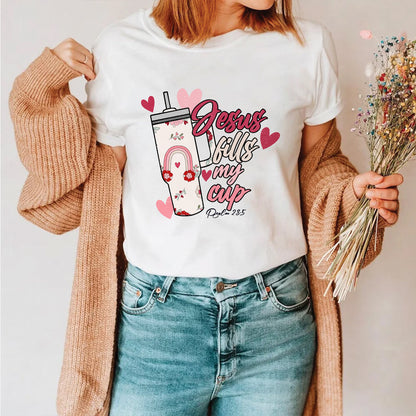 Teesdily | Jesus Valentine Day Womens Tops, Jesus Fills My Cup Sweatshirt Hoodie Mug, Valentines Short Sleeve Top, Christian Valentine Day Gifts