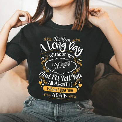 Teesdily | Mom Remembrance Shirt, It's Been A Long Day Without You Tee, Mother Day Memorial Gifts Unisex Tshirt Hoodie Sweatshirt Mug