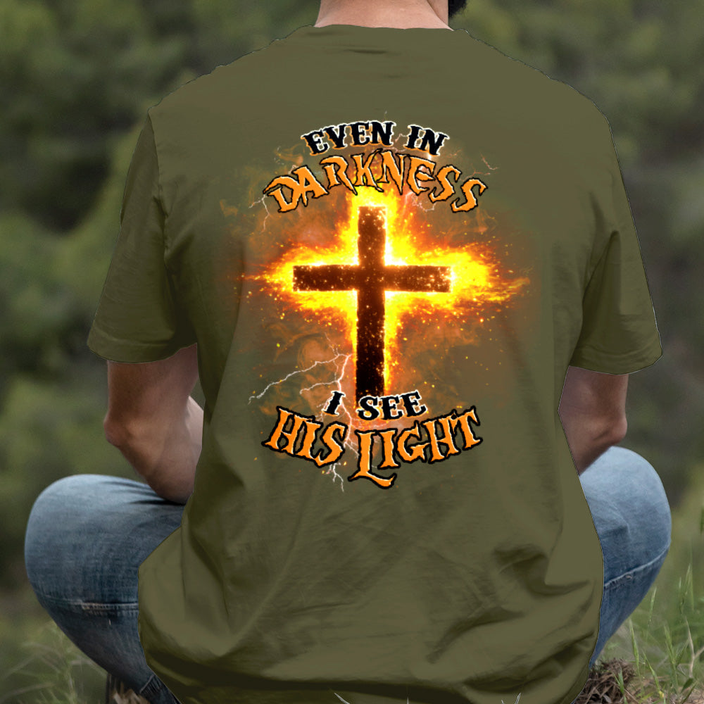 Teesdily | Even In The Darkness I See His Light Shirt, Jesus Christ Cross Sweatshirt Hoodie, Christian Faith Religious Gift