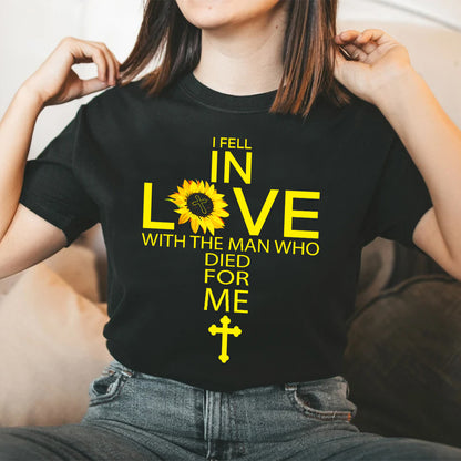 Teesdily | Jesus Christian Cross Sunflower Tshirt, I Fell In Love With The Man Who Died For Me Sweatshirt Hoodie Mug, Gift For Women In Faith