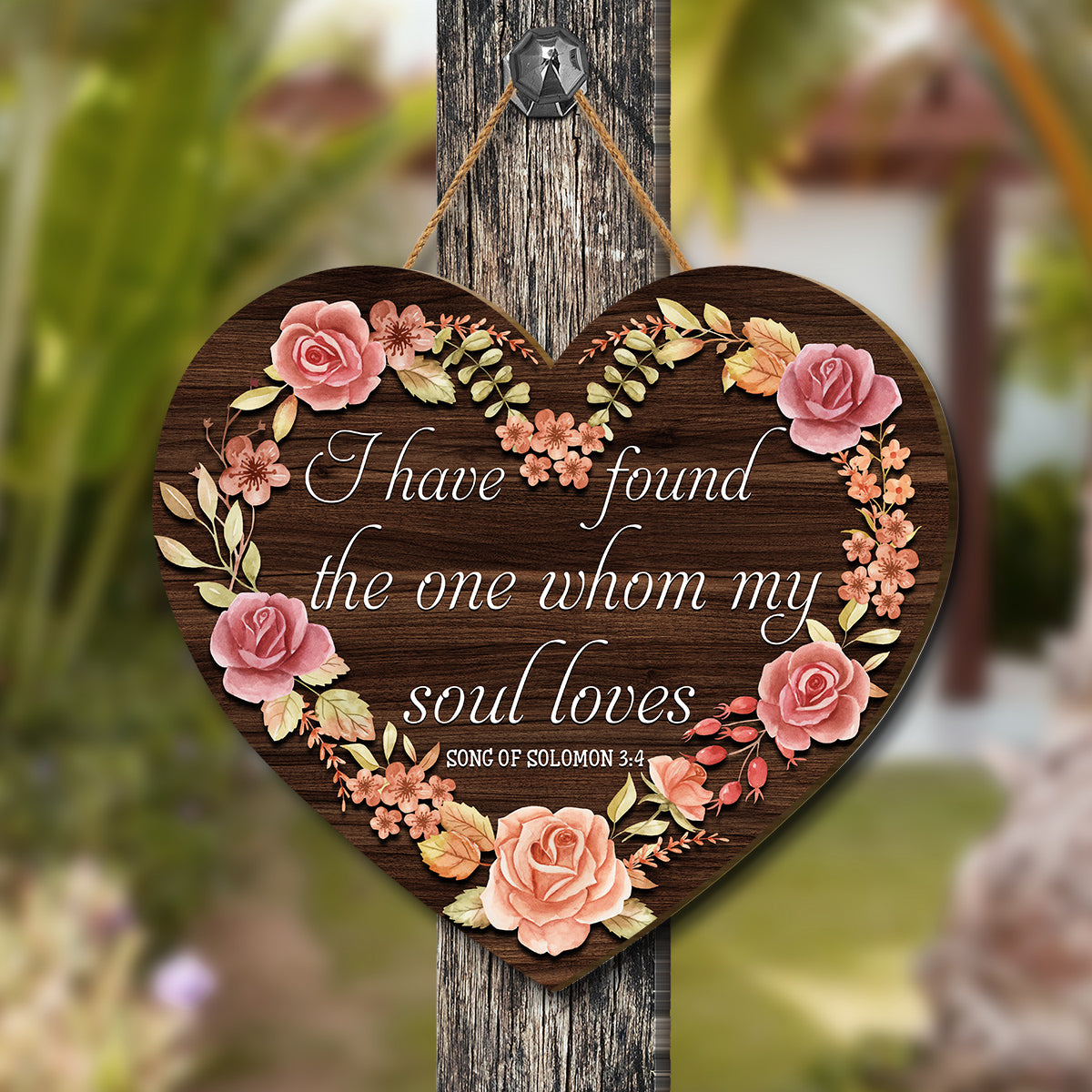 Teesdily | Rose Floral Heart Wood Sign Print I Have Found The One Whom My Soul Loves Home Door Sign Love Quote Valentine Day Decor Gift For Lover