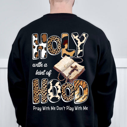 Teesdily | Christian Leopard Novelty Shirt, Holy With A Hint Of Hood Casual Hoodie Sweatshirt Mug, Religious Christian Shirt Backside, God Lover Gift