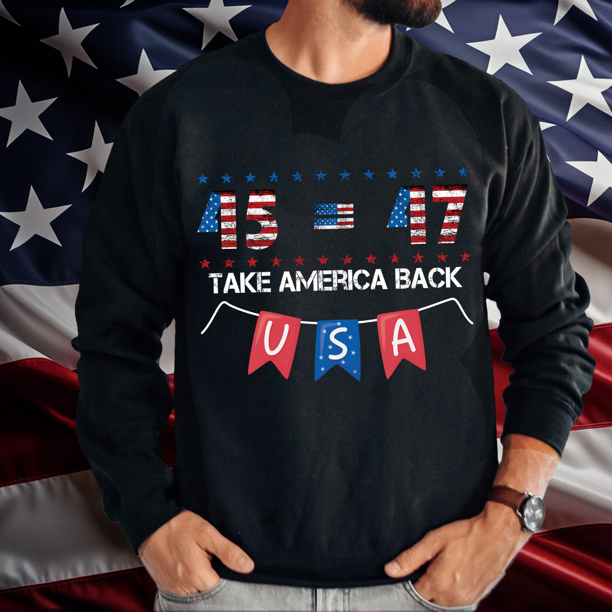 Teesdily | 45 47 Take America Back Shirt, Independence Day American Flag T-shirt, God Bless America Sweatshirt, US Pride Hoodie, Patriot Mug Cup Gift