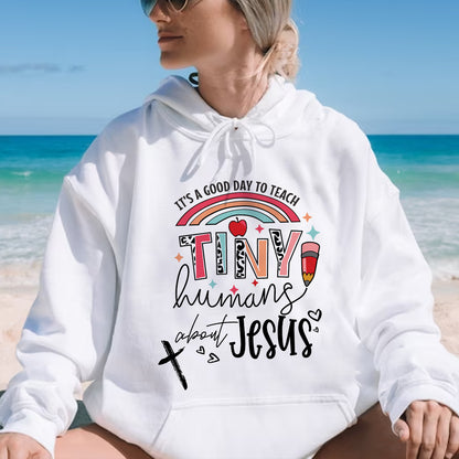 Teesdily | Jesus Teacher Shirt, It's A Good Day To Teach Tiny Humans About Jesus Tee Sweatshirt Hoodie Mug, Jesus Lovers Gifts, Teaching Gifts