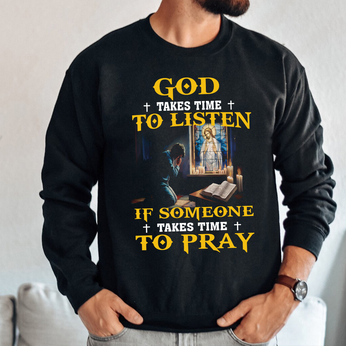 Teesdily | God Takes Time To Listen If Someone Takes Time To Pray Shirt Christian Gift Unisex T-shirt Hoodie Sweatshirt Size S-5XL / Mug 11-15oz