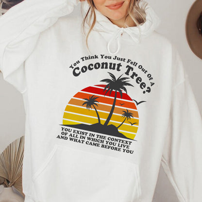 Teesdily | Coconut Palm Tree Quote Shirt, You Think You Just Fell Out Of A Coconut Tree Tee Sweatshirt Hoodie, Tropical Vintage Vibes 2024 Mug, American Gifts